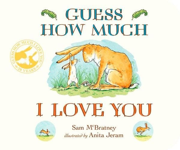 Guess How Much I Love You by Anita Jeram