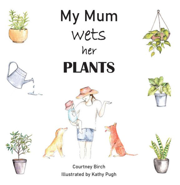 My Mum Wets her Plants
